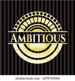 Ambitious golden badge
