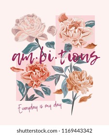 ambitious slogan with vintage flower illustration