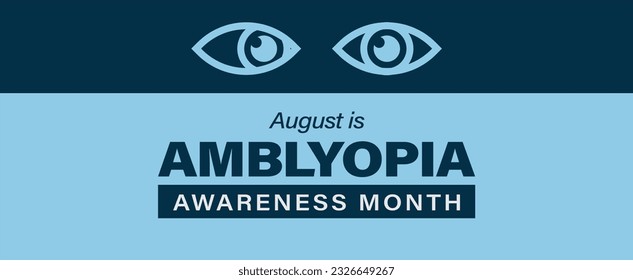 Amblyopia Awareness Month. Also called lazy eye is an eye disorder. Awareness is observed in August. Vector banner poster.