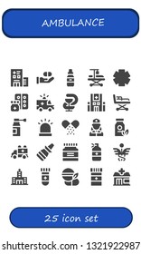 ambulance icon set. 25 filled ambulance icons.  Simple modern icons about  - Hospital, Medicine, Hospitalization, Clinic, Ambulance, Pharmacy, Stretcher, Siren, Nurse, Nasal spray