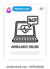 Ambulance online thin line icon, open laptop with heartbeat and speech bubble. Modern vector illustration.