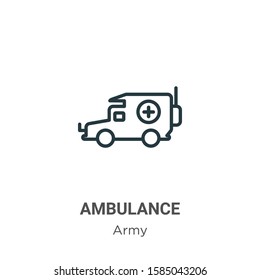 Ambulance outline vector icon. Thin line black ambulance icon, flat vector simple element illustration from editable army concept isolated on white background