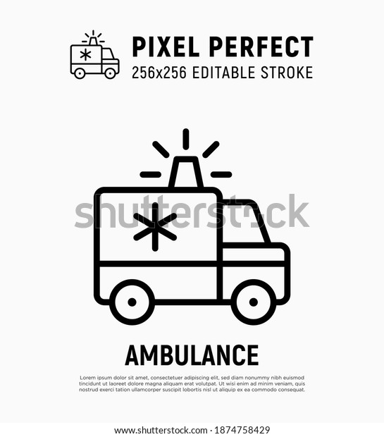 Ambulance
with siren. Thin line icon. Medical transport. Emergency. Pixel
perfect, editable stroke. Vector
illustration.