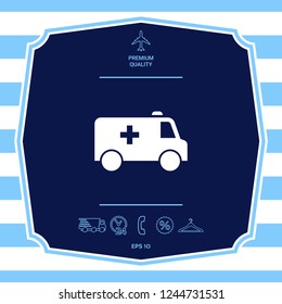 Ambulance symbol icon. Graphic elements for your design