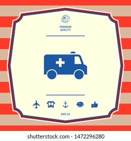 Ambulance symbol icon. Graphic elements for your design