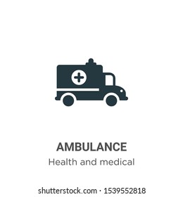 Ambulance vector icon on white background. Flat vector ambulance icon symbol sign from modern health and medical collection for mobile concept and web apps design.