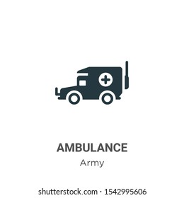 Ambulance vector icon on white background. Flat vector ambulance icon symbol sign from modern army collection for mobile concept and web apps design.