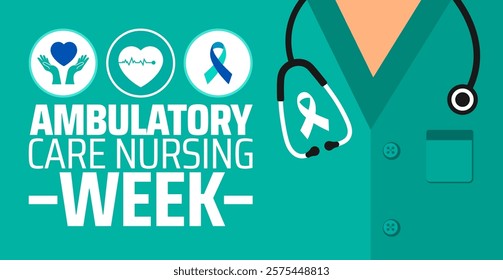 Ambulatory Care Nurses Week background banner or poster design template. observed every year in February. Holiday concept. Use to any Template, card, poster, placard, template.