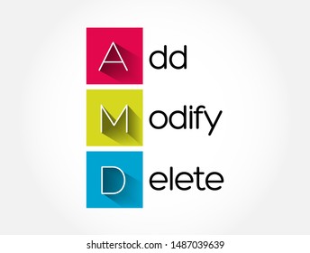 AMD - Add, Modify, Delete acronym, business concept background