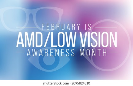 AMD Low vision awareness month is observed every year in February, Vector illustration