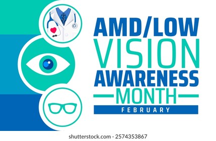 AMDLow or AMD Low Vision Awareness Month background banner or poster design template. observed every year in February. Holiday concept. Use to any Template, card, poster, placard, template.