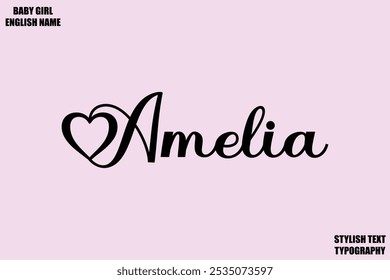 Amelia Baby Girl Name Stylish Cursive Text Typography