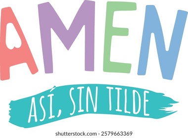 Amen, like this without accent, lettering in Spanish. Love celebration witty phrases
