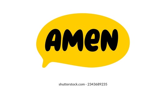 AMEN speech bubble. Amen text. Hand drawn quote. Doodle phrase. Graphic Design print on shirt, tee, card, poster. Amen Quote. Christian religious text. Vector word illustration