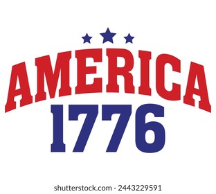 America 1776 Svg,4th of July,America Day,independence Day,Patriotic, T-shirt svg