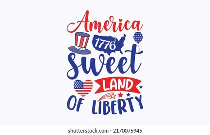 america 1776 sweet land of liberty -  4th of July fireworks svg for design shirt and scrapbooking. Good for advertising, poster, announcement, invitation, Templet svg