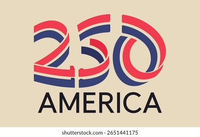 America 250 Anniversary Logo Design. Modern logo design celebrating America's 250th anniversary, featuring bold red, white, and blue ribbon-style numbers and clean typography.
