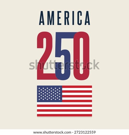 America 250 Anniversary Vector Design. Perfect for Independence Day, historical events, and patriotic themes.