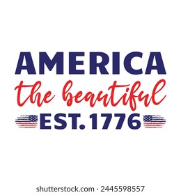 America the beautiful EST. 1776