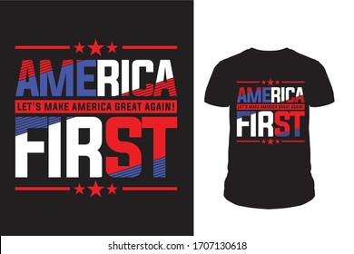 America first let's make America Great again t shirt design