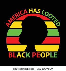 America Has Looted Black People T shirt Design 