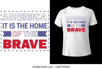 America it is the home of the brave t shirt design