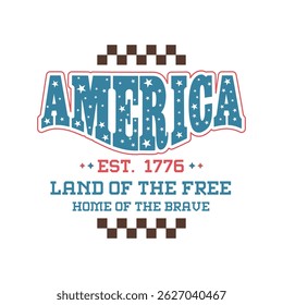 AMERICA LAND OF THE FREE HOME OF THE BRAVE- Vintage 4th of July America T-shirt design