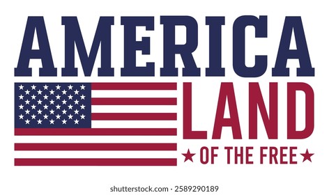 America Land of the Free – Patriotic USA Typography Design