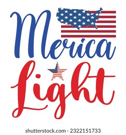 America light Funny fourth of July shirt print template, Independence Day, 4th Of July Shirt Design, American Flag, Men Women shirt, Freedom, Memorial Day 