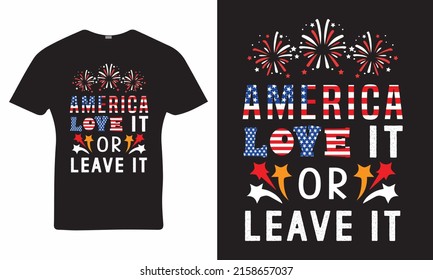 America Love It Or Leave It - 4th of July, Independence Day T-Shirt, Holiday T-Shirt, USA, Vector, Vintage.