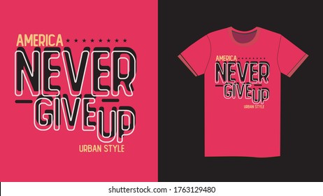 america never give up,t-shirt design fashion vector for men and kids wear