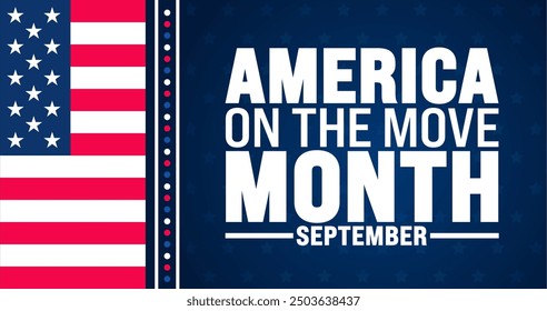 America on the Move month is observed every year in September. Holiday concept. Template for background, banner, card, poster, placard, design template with unique shapes with standard color.