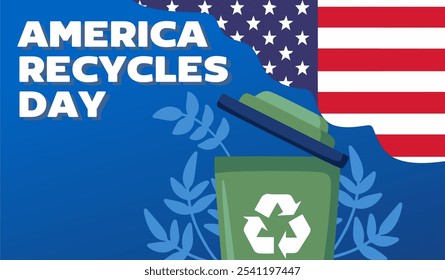 america recycles day with green trash cans