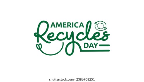 America Recycles Day lettering text. Handwriting text calligraphy inscription vector illustration. Great for awareness campaigns about recycling waste. 