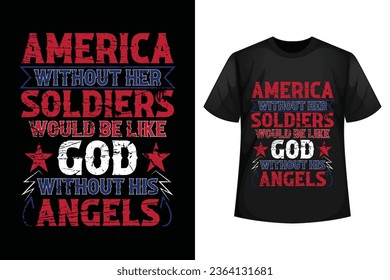 Amerika ohne ihre Soldaten wäre wie Gott ohne seine Engel - Memorial Day T-Shirt Designvorlage.