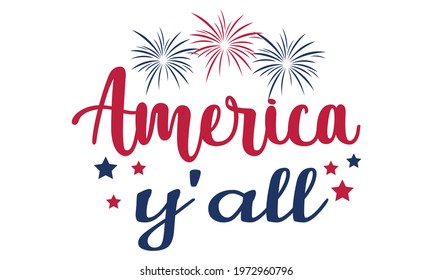 America Y'all 4th of July Independence day Vector Design