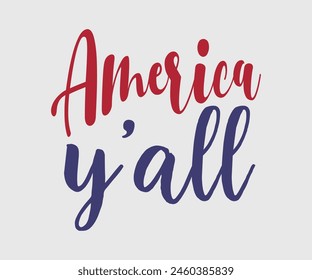 America Y'all, The 4th of July National Holiday. Vector Illustration