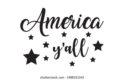 America Y'all, 4th of July Vector And Clip Art