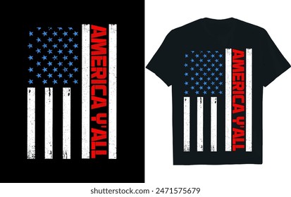 AMERICA Y'ALL . 4th of July,t-shirt design.

