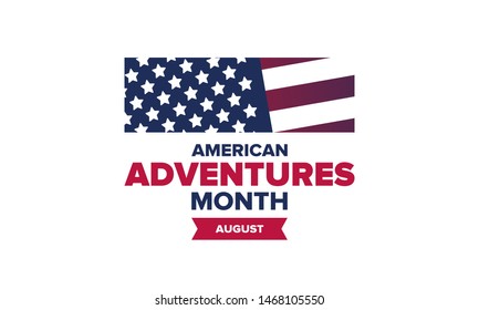 American Adventure Month in August. United States is beautiful and wonderful country. A time of travel, exploring the landscapes of North, South, and Central America. Poster, card, banner. Vector