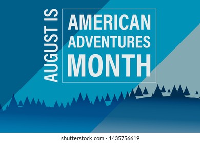 American Adventures Month in August. Activities concept. Poster, Template, Card, Banner, Background Design.