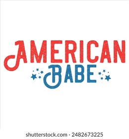 AMERICAN BABE  4TH JULY DAY T-SHIRT DESIGN,