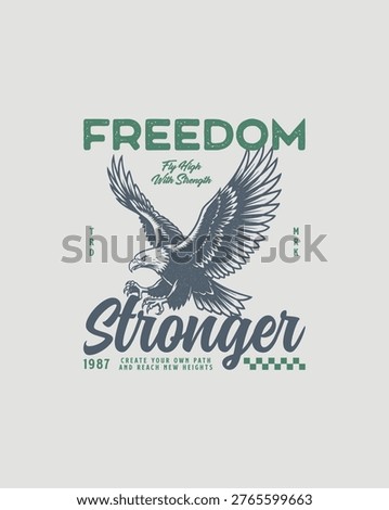 American Bald Eagle Soaring with Freedom and Stronger Slogan.
