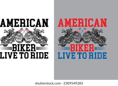 American Biker Live to Ride" Embrace the open road with this dynamic design, distressed "Live to Ride" lettering, and a scenic American landscape. Perfect for passionate bikers who live for adventure.