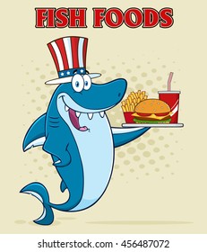 American Blue Shark Cartoon Mascot Character With Patriotic Hat Holding A Platter With Burger, French Fries And A Soda. Vector Illustration With Halftone Background And Text Fish Foods