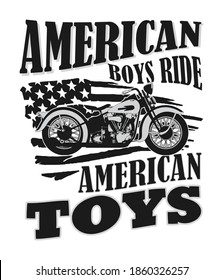 American boys ride American toys. American bikers T-shirt, poster vector design.