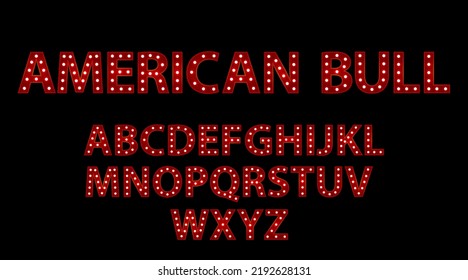 American bull. Red letters with luminous glowing lightbulbs. Vector typography words design. Template type font for poster.