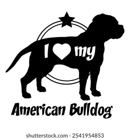 American Bulldog Hund Silhouette, ich liebe meinen Hund, Hund, Hunderassen, Logo, Vektor, Silhouette, Tier, Illustration, Symbol, Zeichen, schwarz, Haustier,