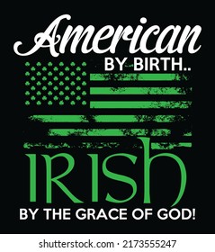 Norteamericano por nacimiento irlandés por la gracia de Dios. Diseño de camisetas del Día de San Patricio.