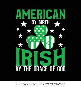 American by Birth Irish by the Grace of God
